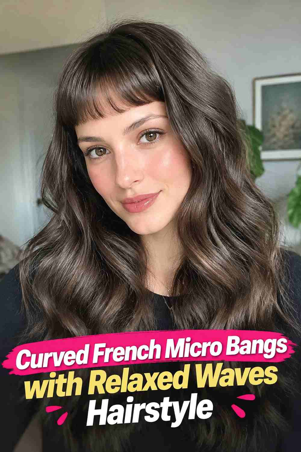 7. Curved French Micro Bangs With Relaxed Waves Hairstyle