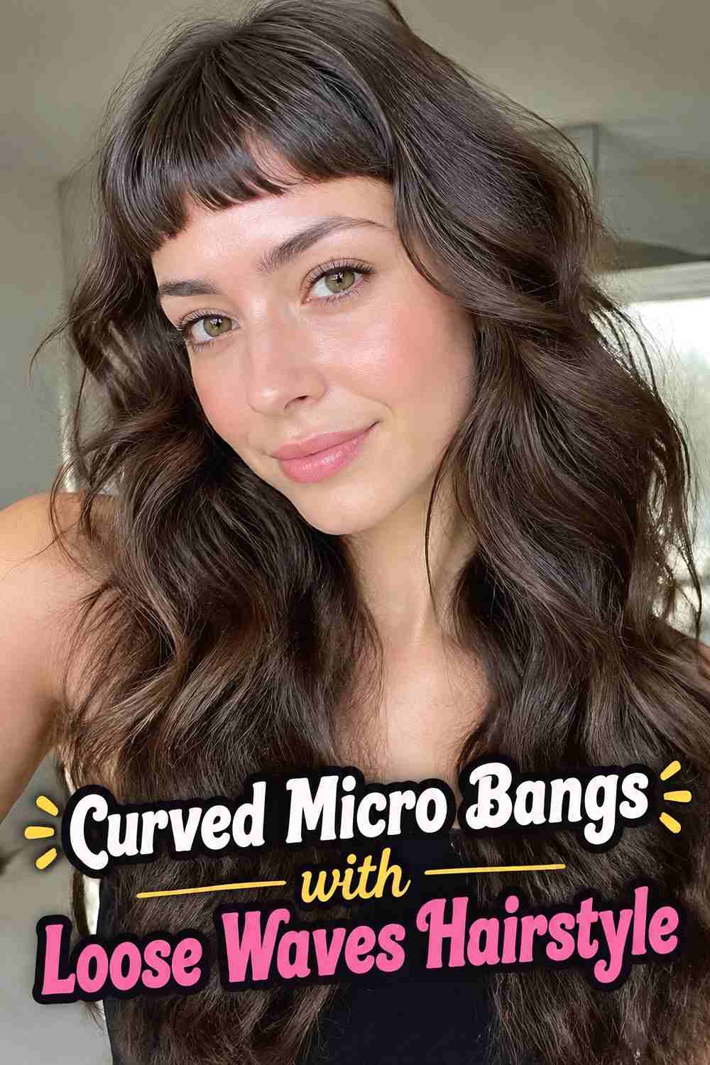 4. Curved Micro Bangs With Loose Waves Hairstyle