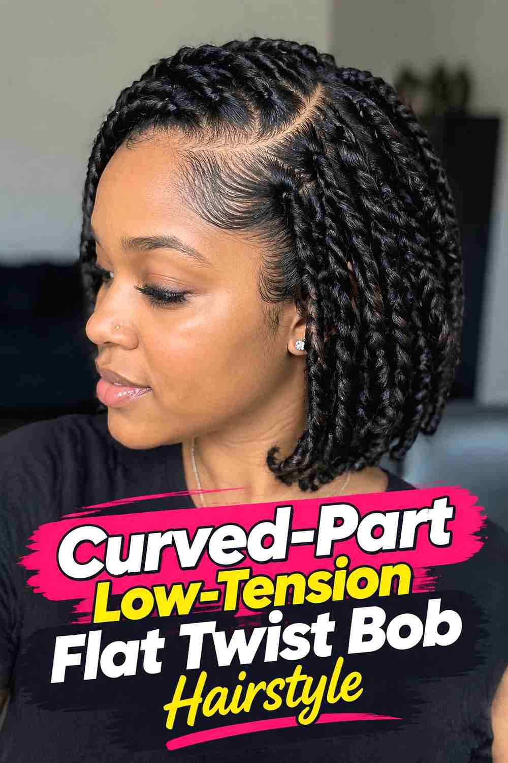 4. Curved Part Low Tension Flat Twist Bob Hairstyle
