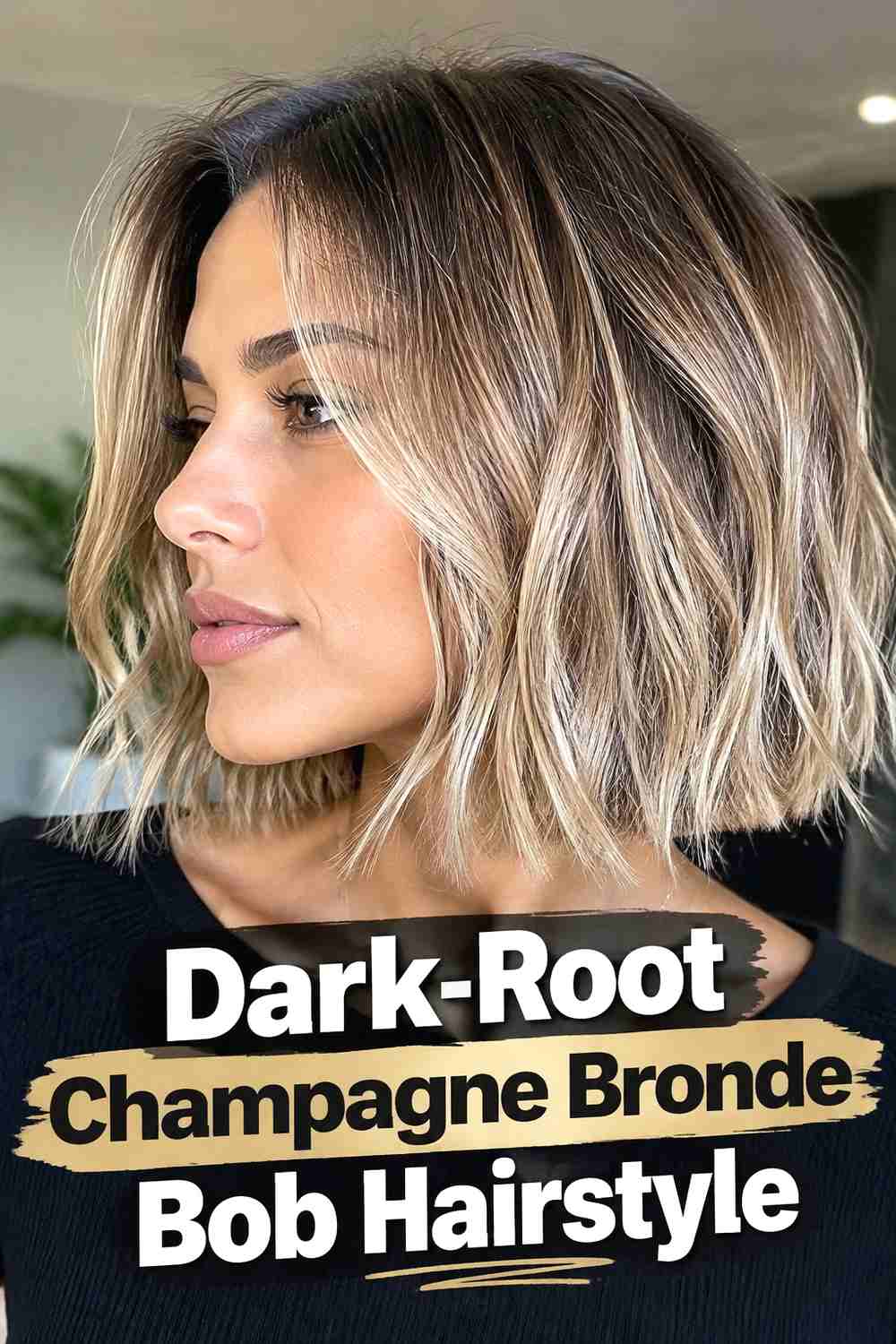 10. Dark Root Champagne Bronde Bob Hairstyle
