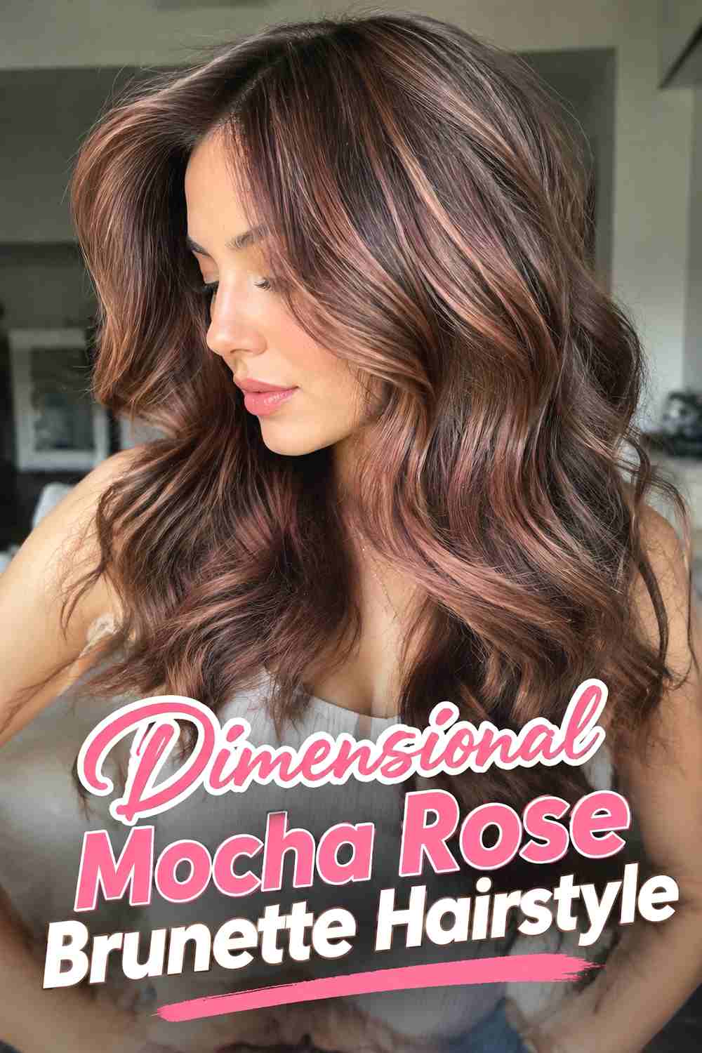16. Dimensional Mocha Rose Brunette Hairstyle
