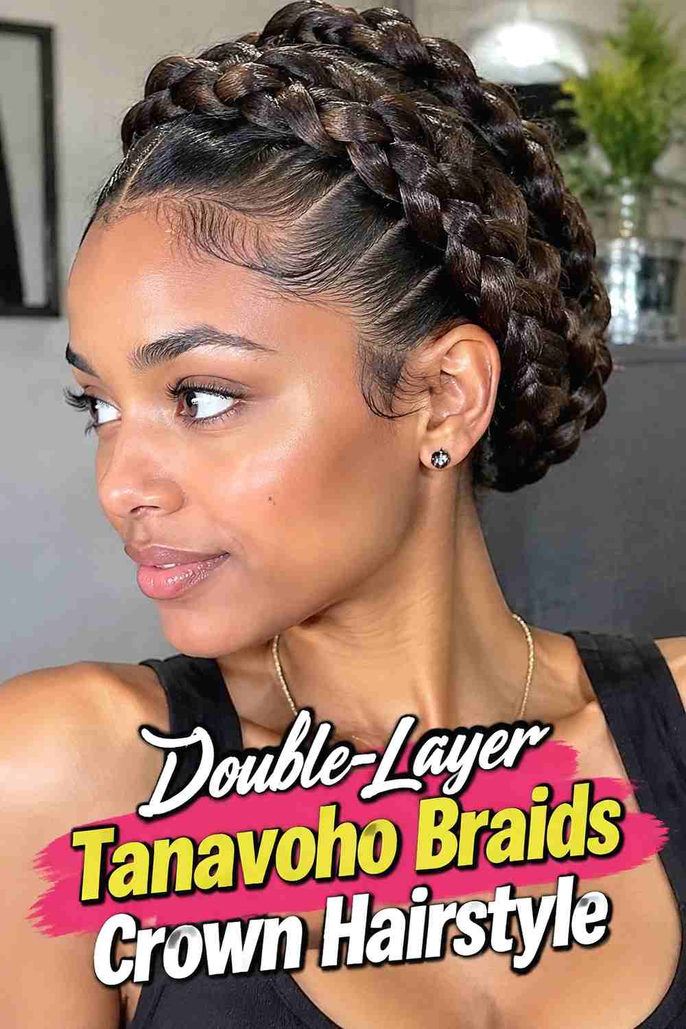 10. Double Layer Tanavoho Braids Crown Hairstyle