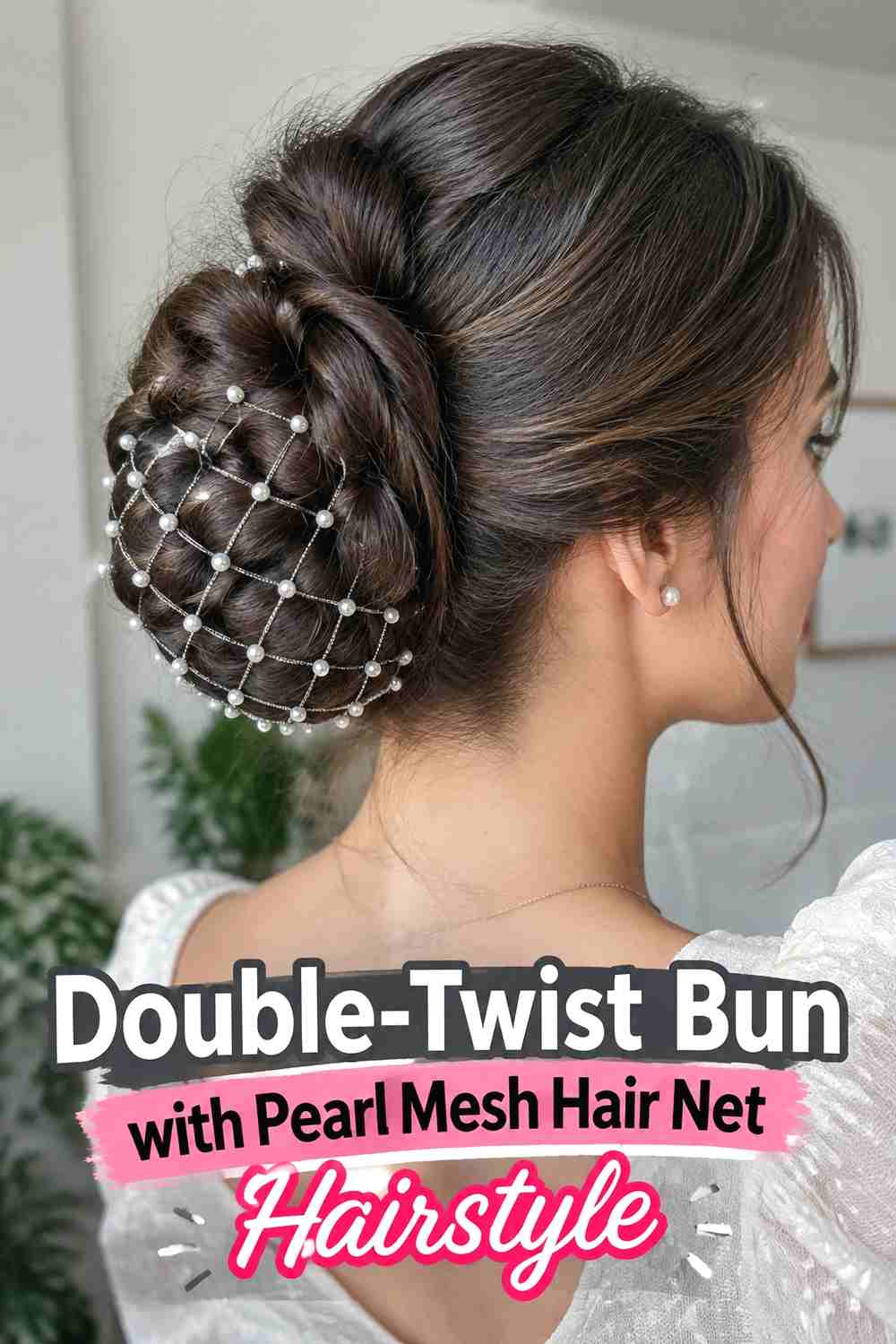 14. Double Twist Bun With Pearl Mesh Hair Net Hairstyle