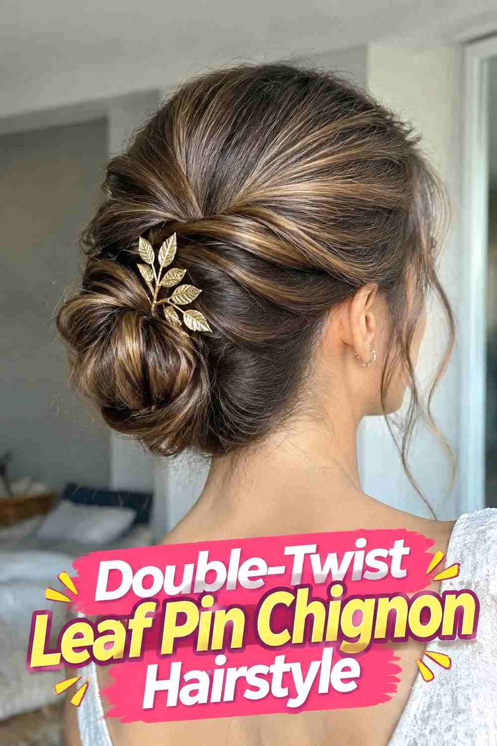 8. Double Twist Leaf Pin Chignon Hairstyle