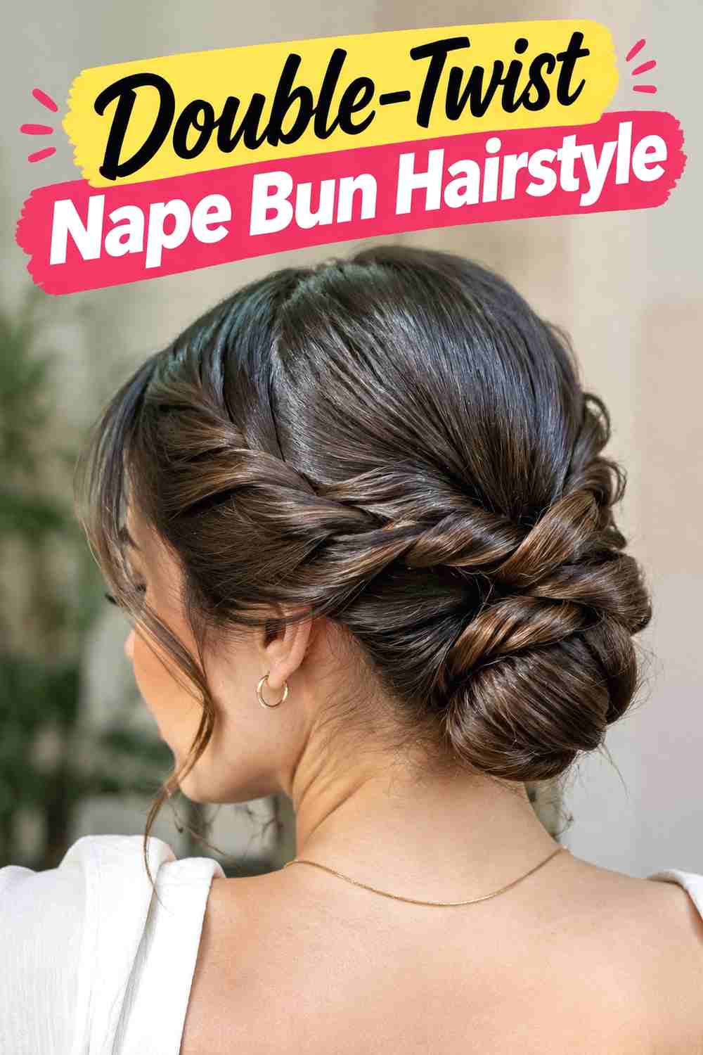 11. Double Twist Nape Bun Hairstyle