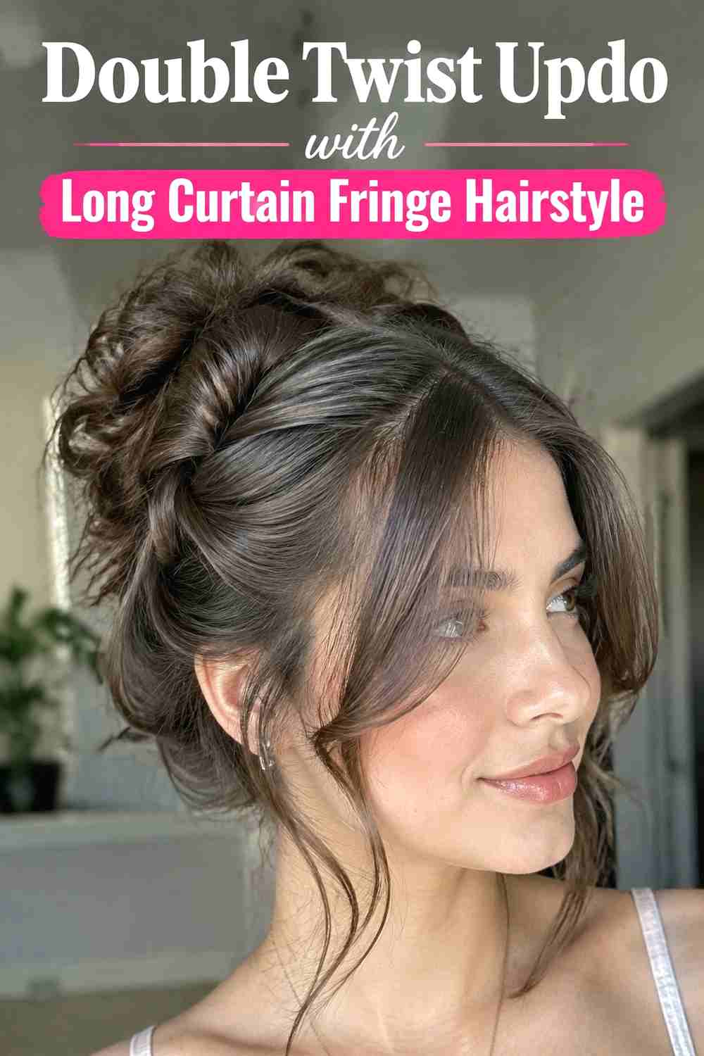 13. Double Twist Updo With Long Curtain Fringe Hairstyle
