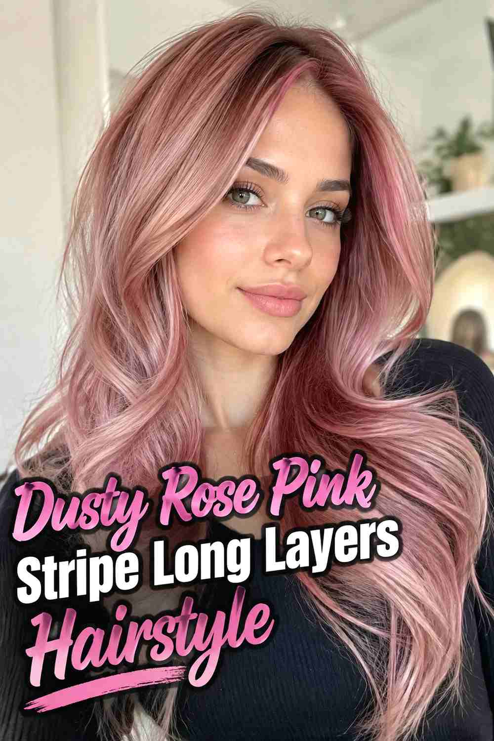 6. Dusty Rose Pink Stripe Long Layers Hairstyle