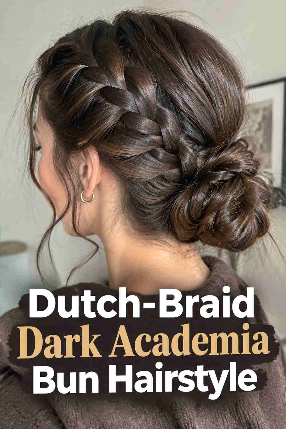7. Dutch Braid Dark Academia Bun Hairstyle