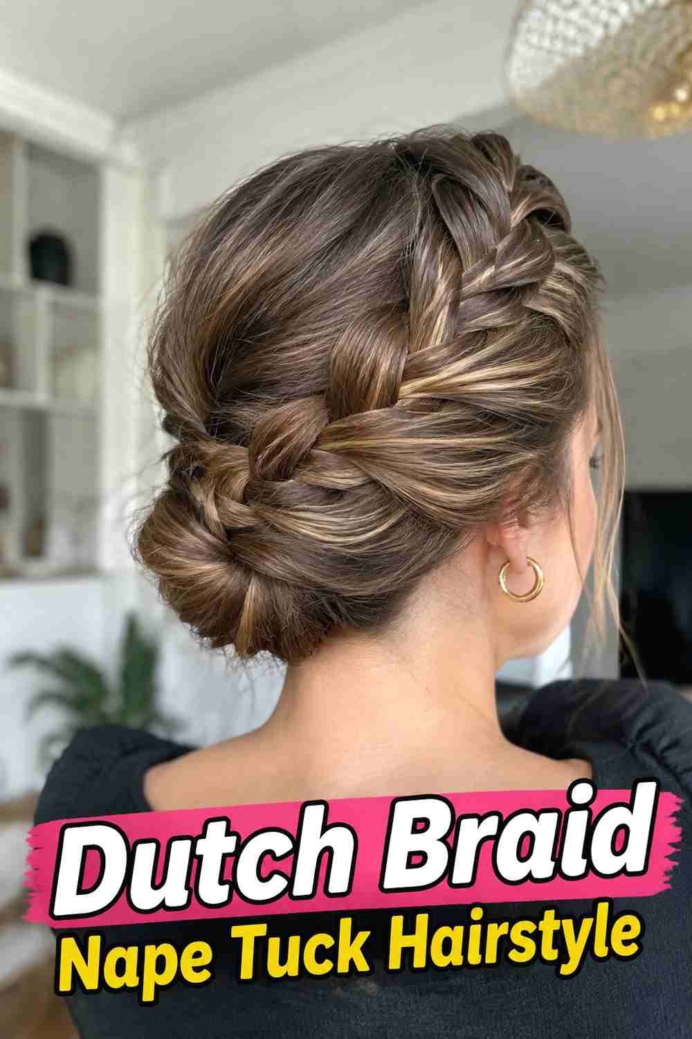 4. Dutch Braid Nape Tuck Hairstyle