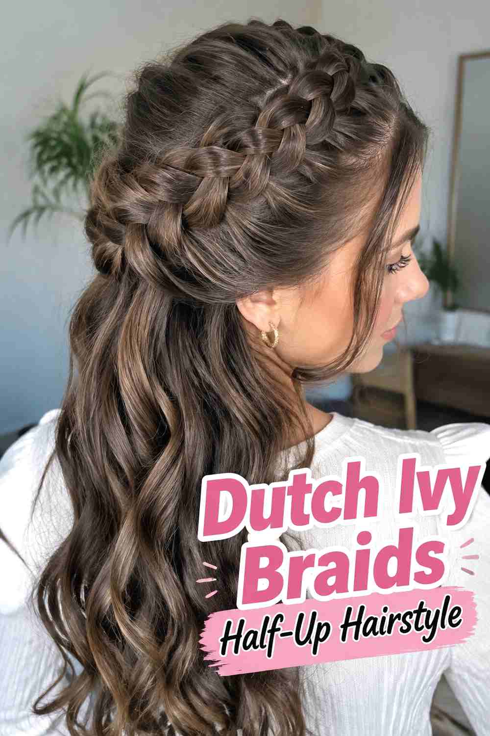 5. Dutch Ivy Braids Half Up Hairstyle