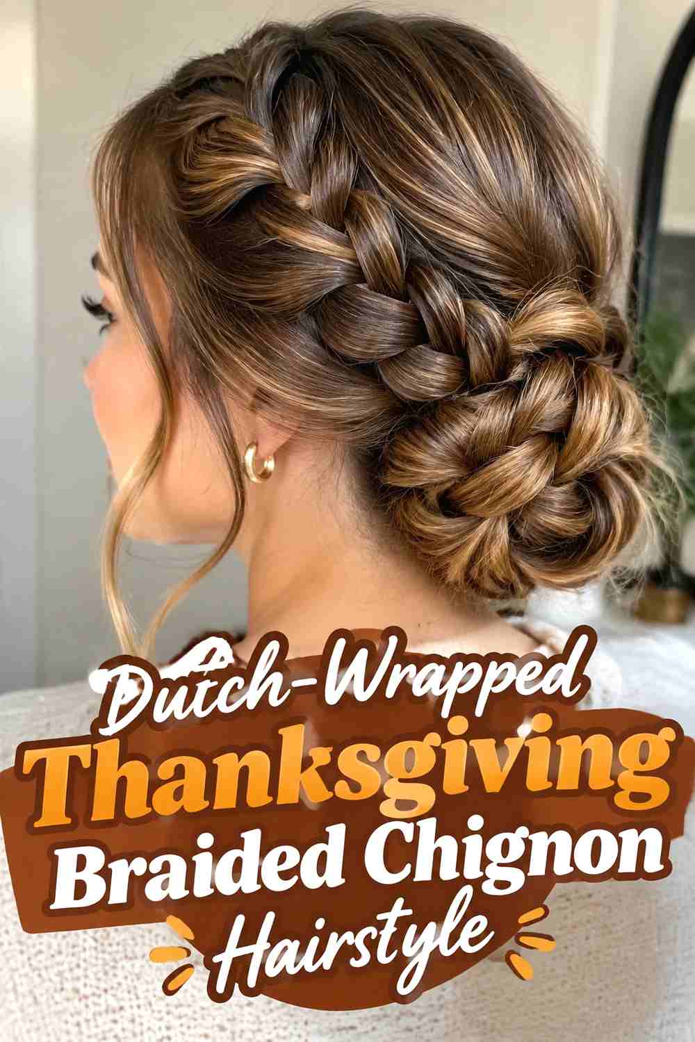 2. Dutch Wrapped Thanksgiving Braided Chignon Hairstyle