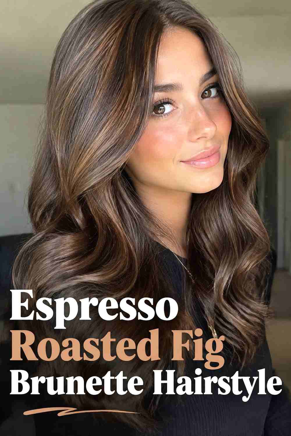 7. Espresso Roasted Fig Brunette Hairstyle