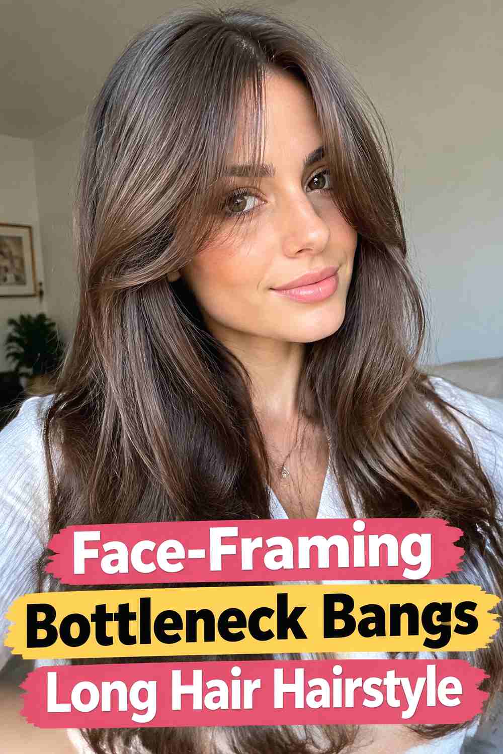 5. Face Framing Bottleneck Bangs Long Hair Hairstyle