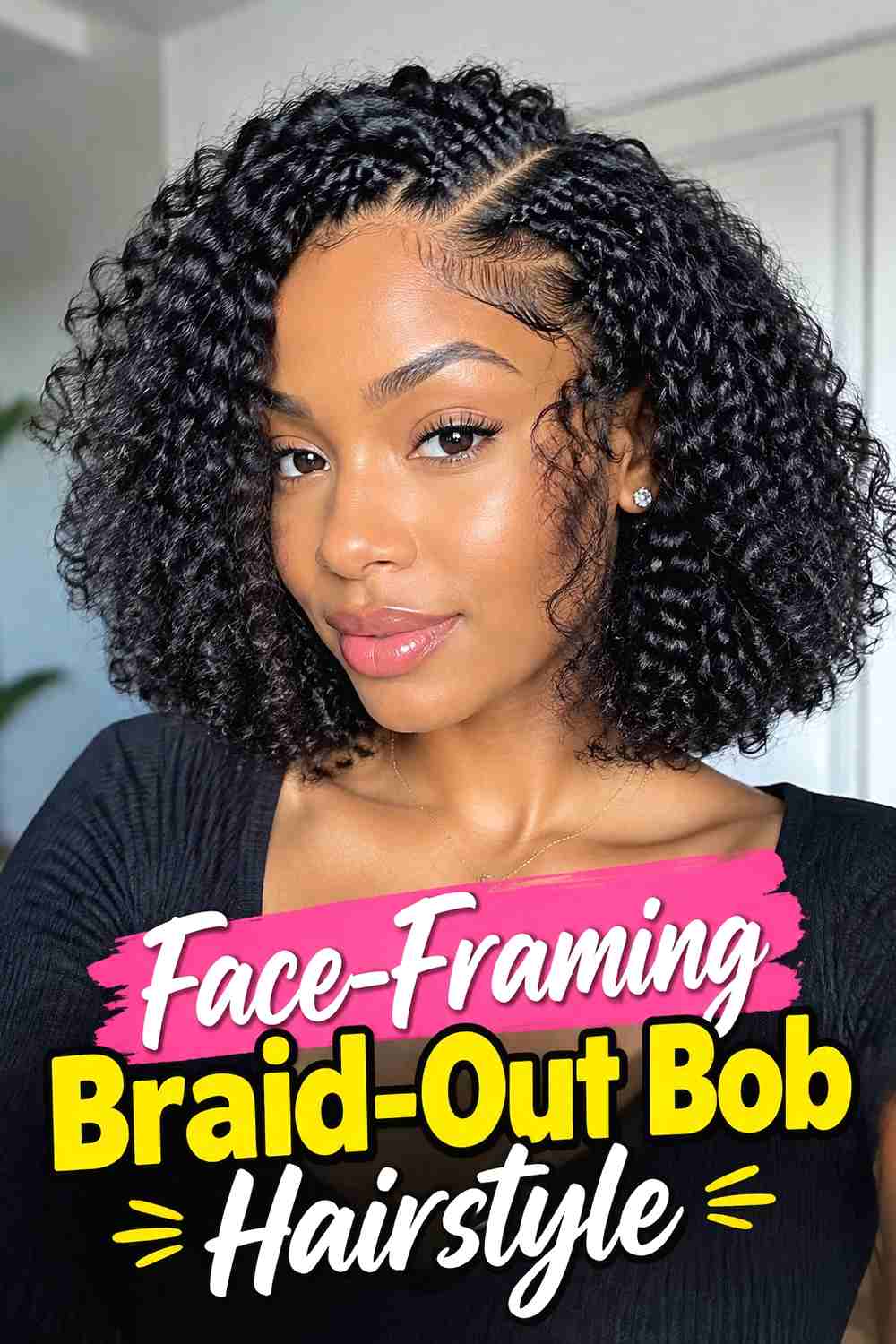 9. Face Framing Braid Out Bob Hairstyle