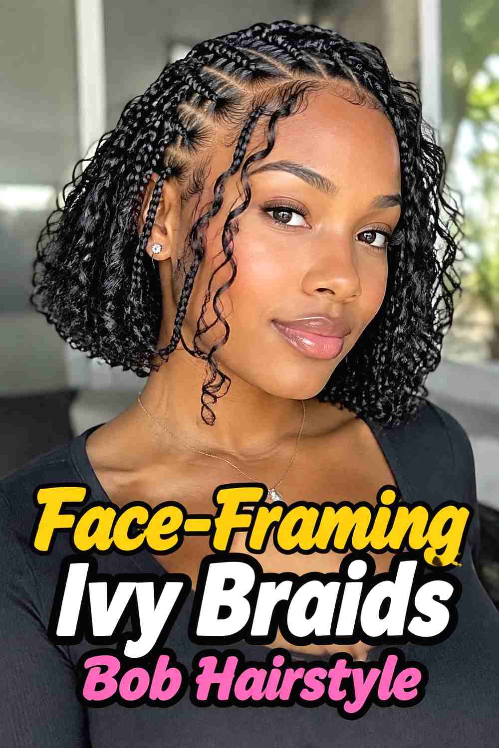 7. Face Framing Ivy Braids Bob Hairstyle