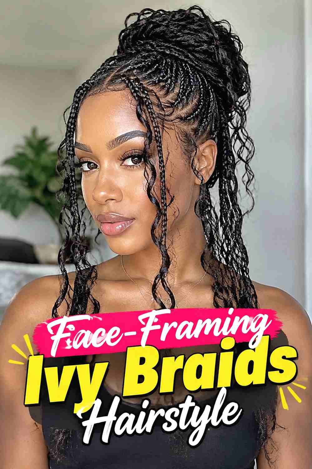 15. Face Framing Ivy Braids Hairstyle