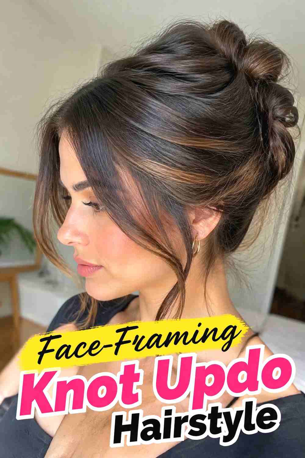 7. Face Framing Knot Updo Hairstyle