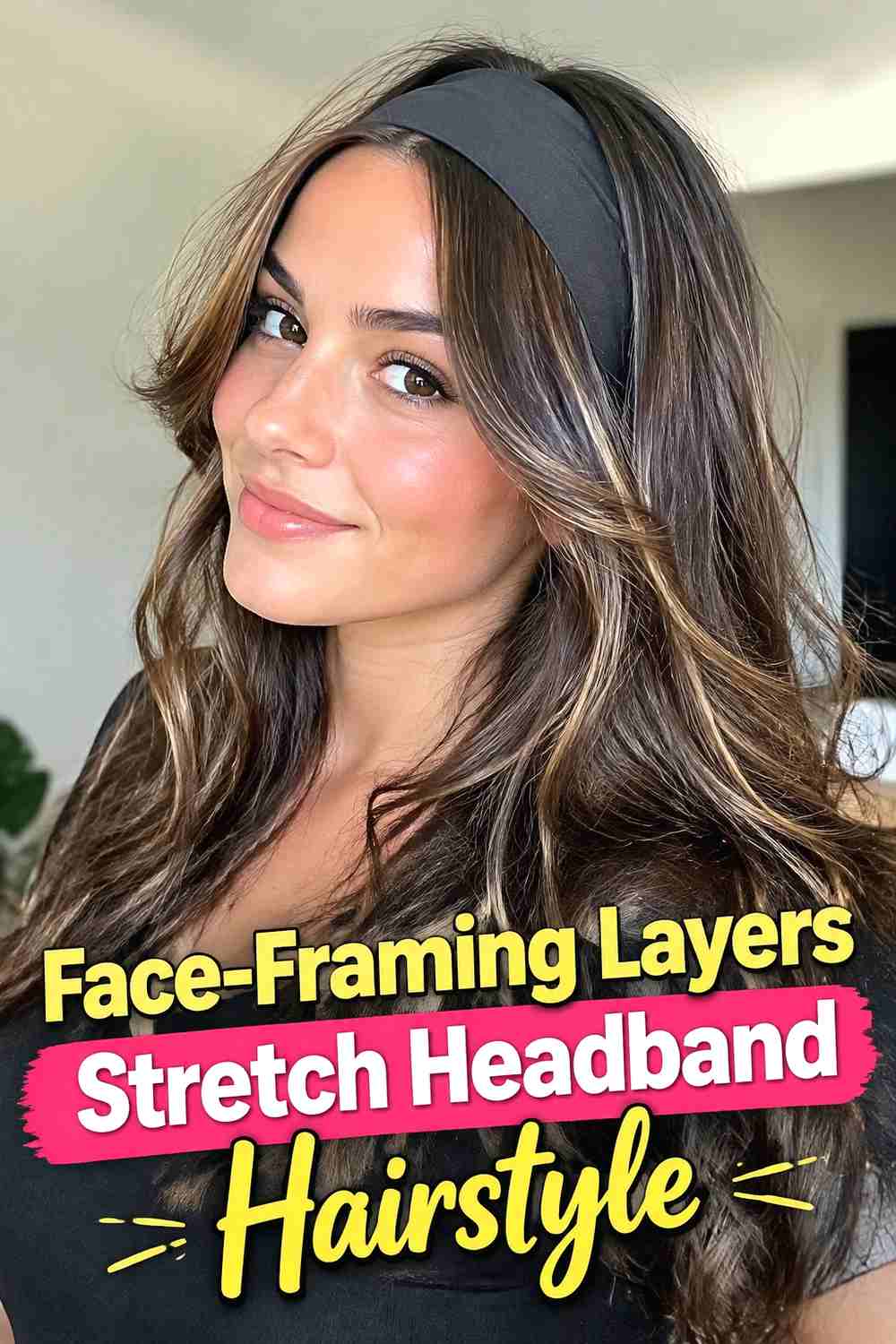 7. Face Framing Layers Stretch Headband Hairstyle