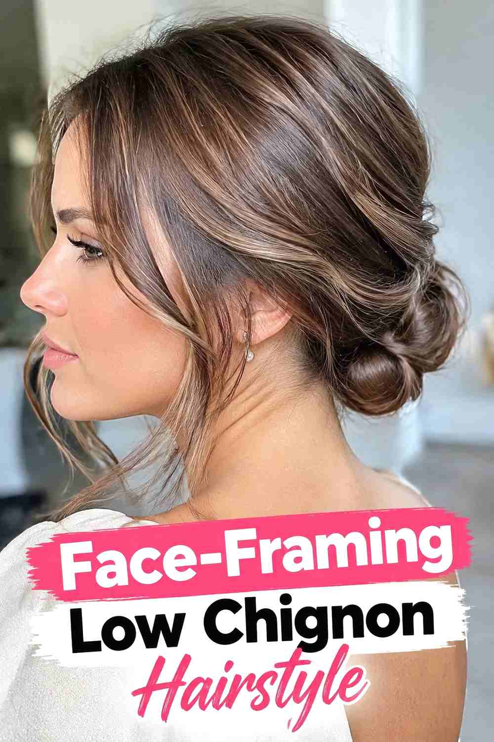 16. Face Framing Low Chignon Hairstyle