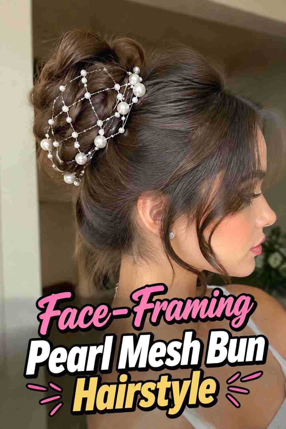 13. Face Framing Pearl Mesh Bun Hairstyle