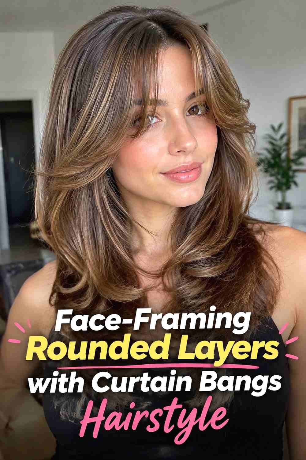 9. Face Framing Rounded Layers With Curtain Bangs Hairstyle