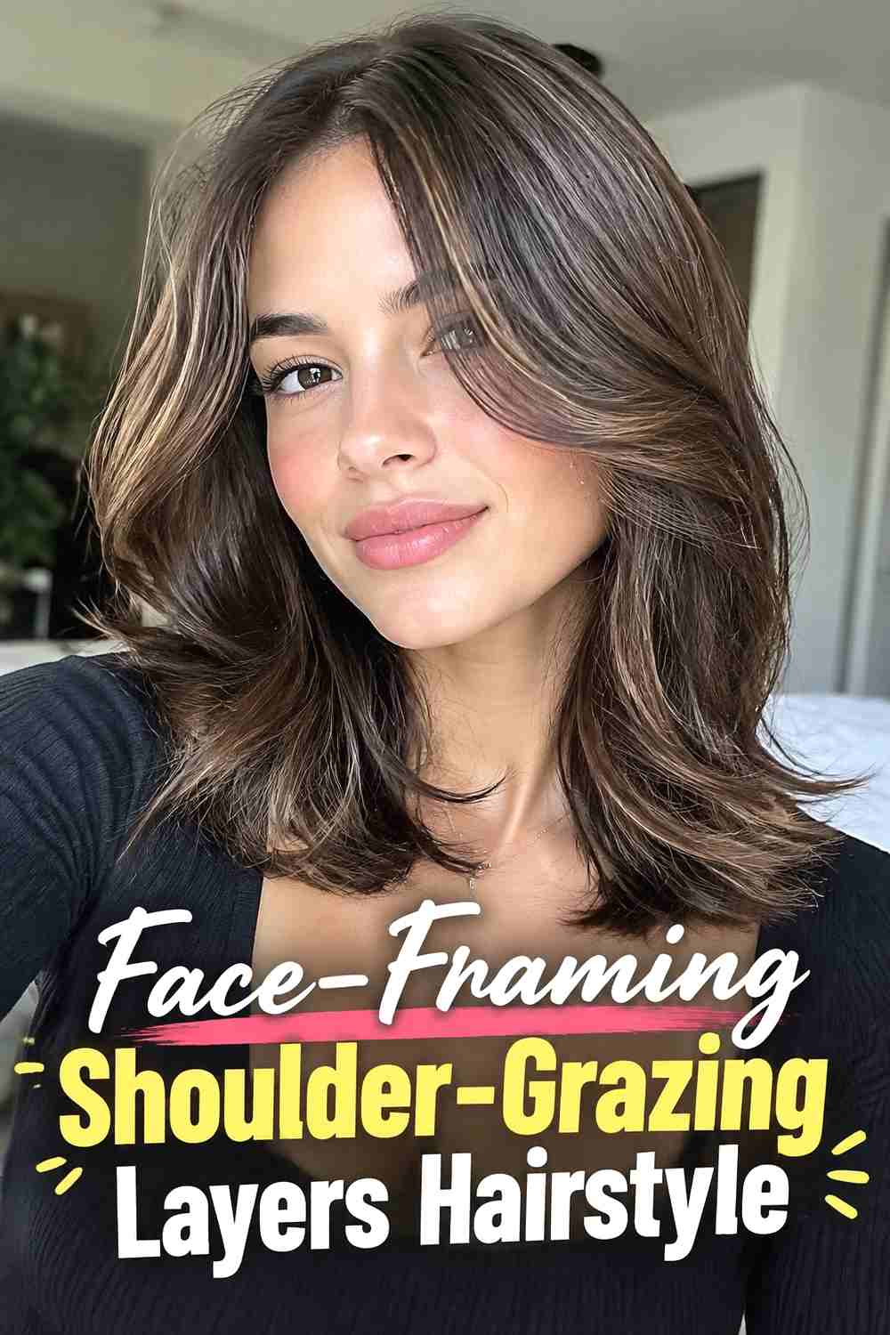 2. Face Framing Shoulder Grazing Layers Hairstyle