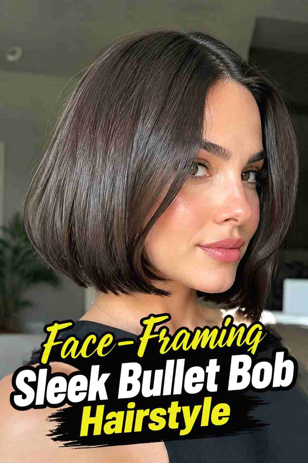 16. Face Framing Sleek Bullet Bob Hairstyle