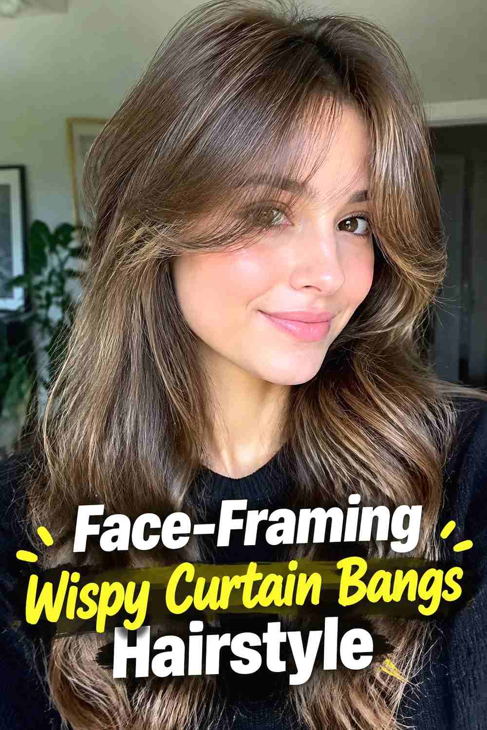 9. Face Framing Wispy Curtain Bangs Hairstyle