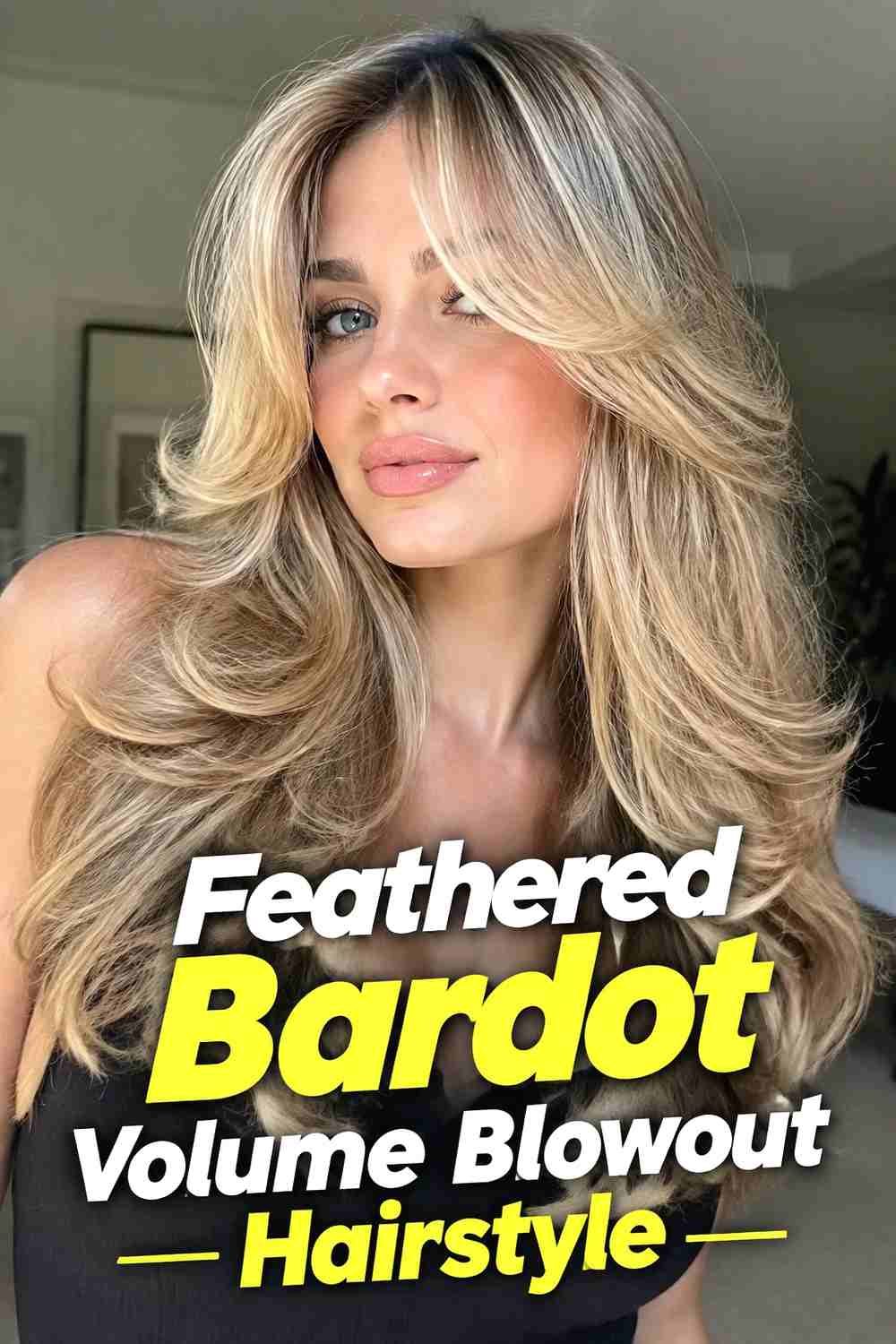8. Feathered Bardot Volume Blowout Hairstyle