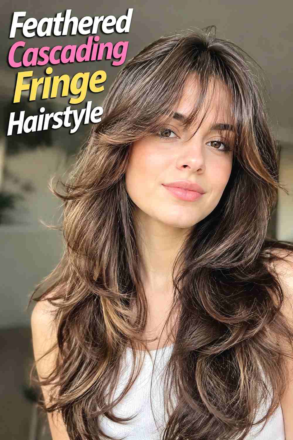 10. Feathered Cascading Fringe Hairstyle
