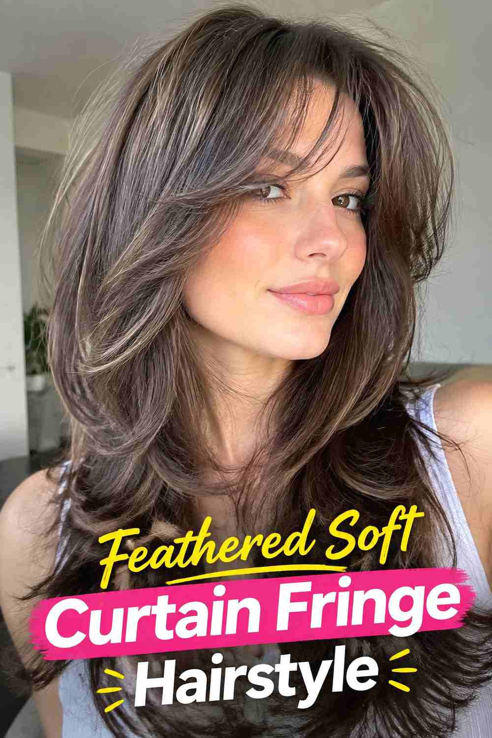 4. Feathered Soft Curtain Fringe Hairstyle