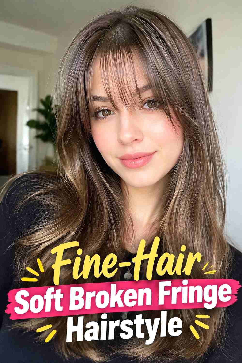 16. Fine Hair Soft Broken Fringe Hairstyle