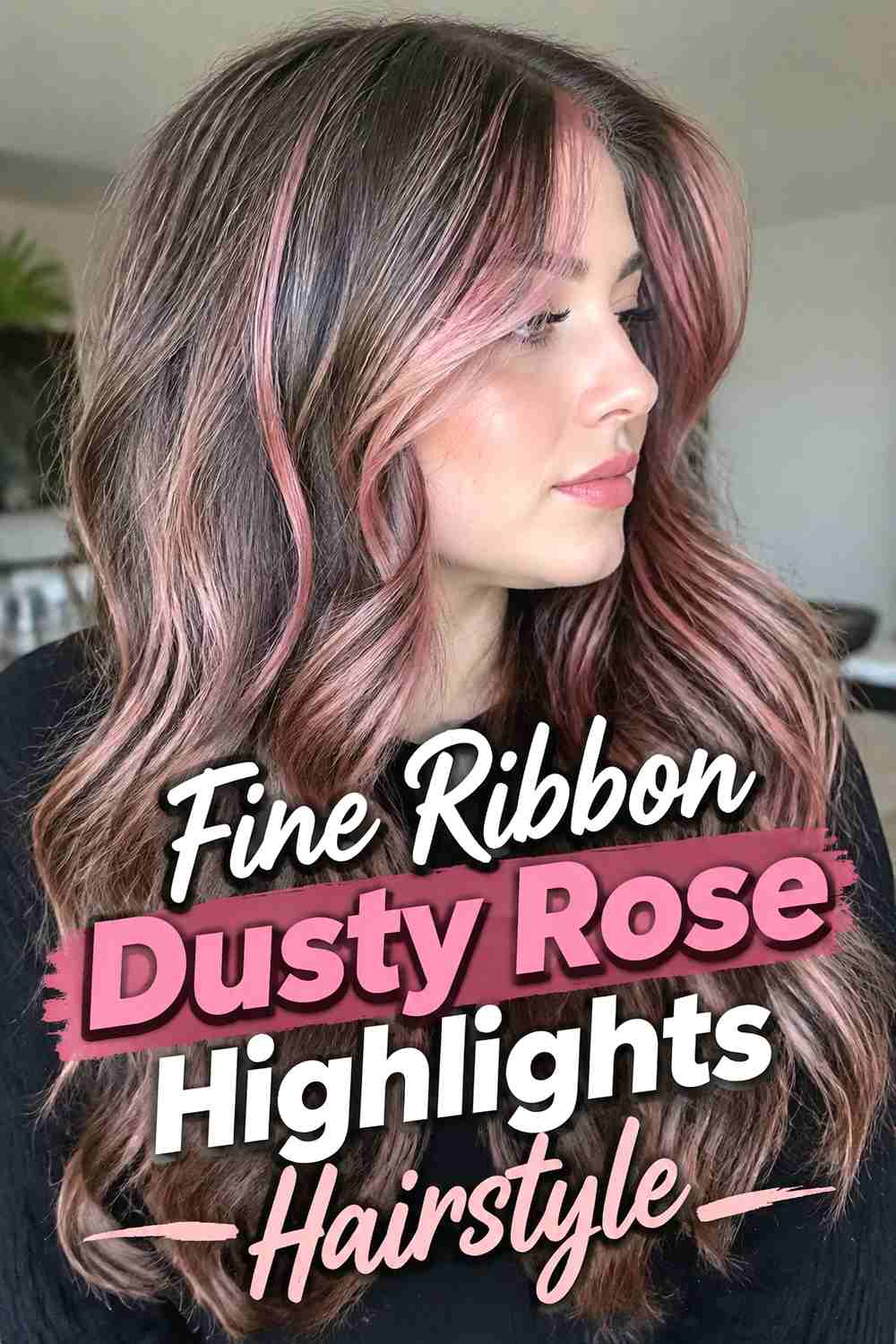 2. Fine Ribbon Dusty Rose Highlights Hairstyle