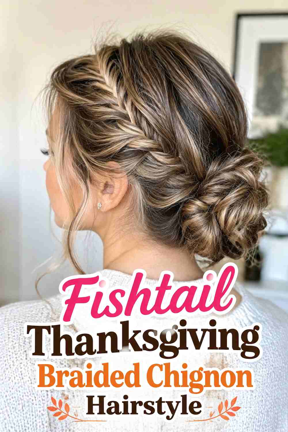 3. Fishtail Thanksgiving Braided Chignon Hairstyle