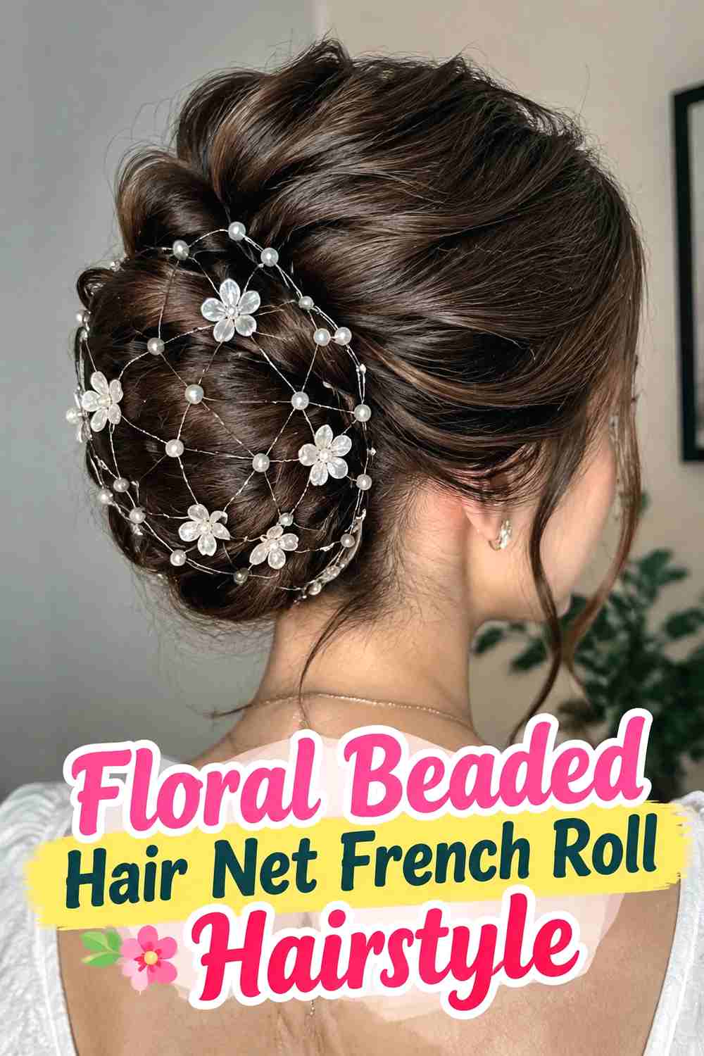 8. Floral Beaded Hair Net French Roll Hairstyle