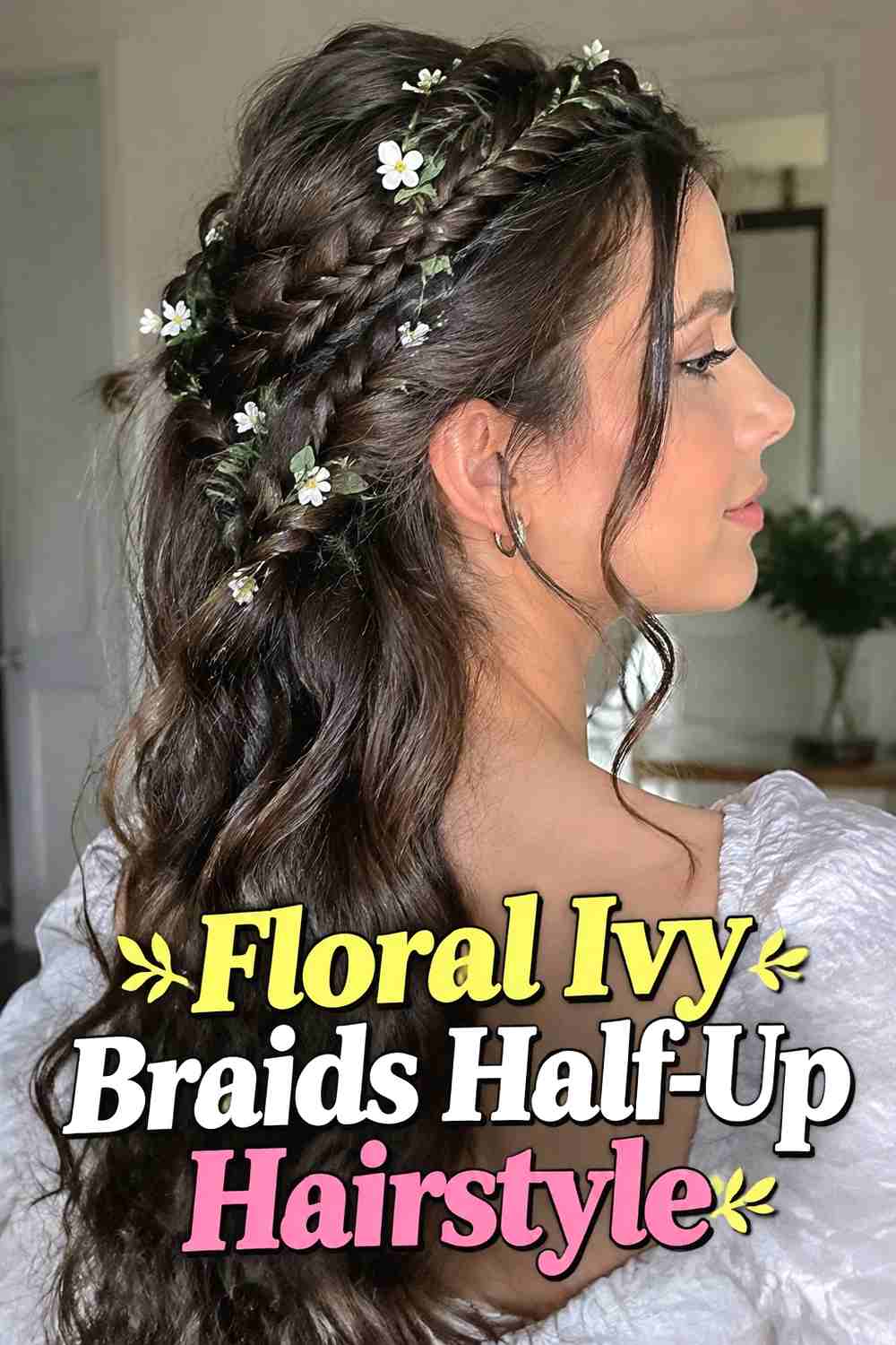 14. Floral Ivy Braids Half Up Hairstyle