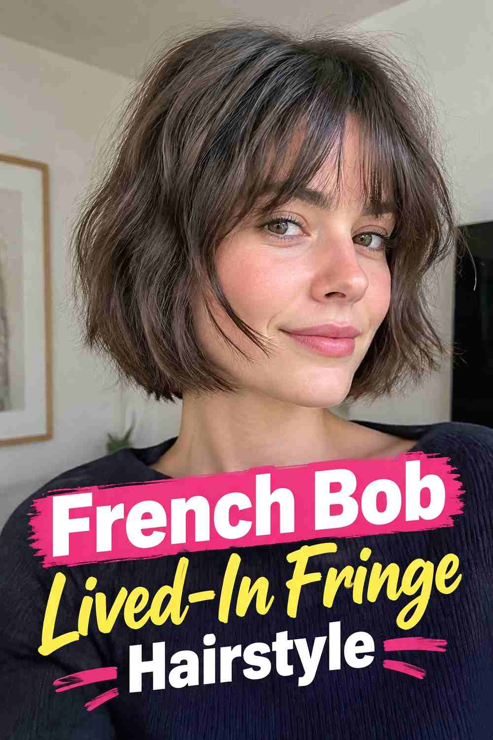 8. French Bob Lived In Fringe Hairstyle