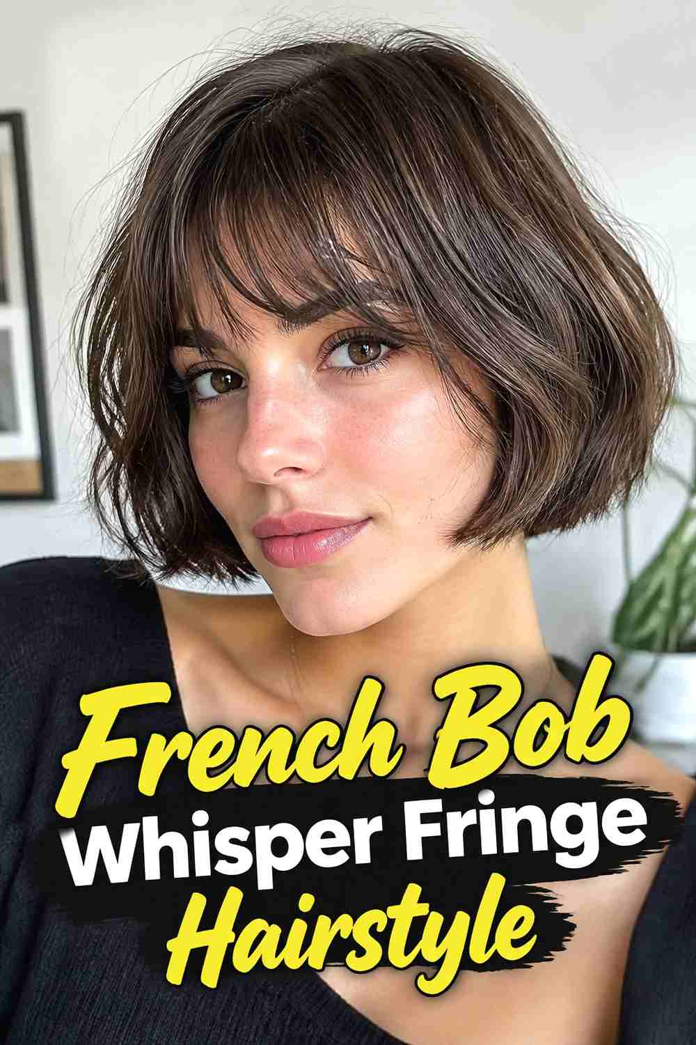 10. French Bob Whisper Fringe Hairstyle