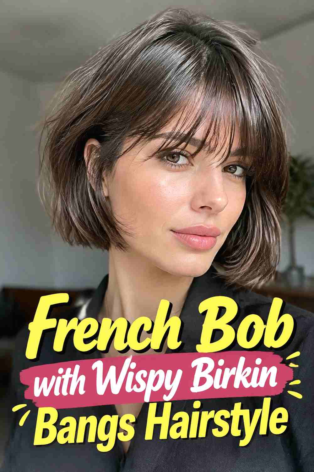 5. French Bob With Wispy Birkin Bangs Hairstyle