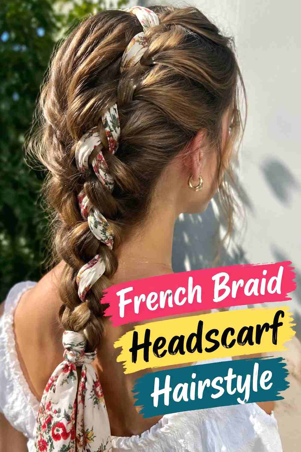 4. French Braid Headscarf Hairstyle