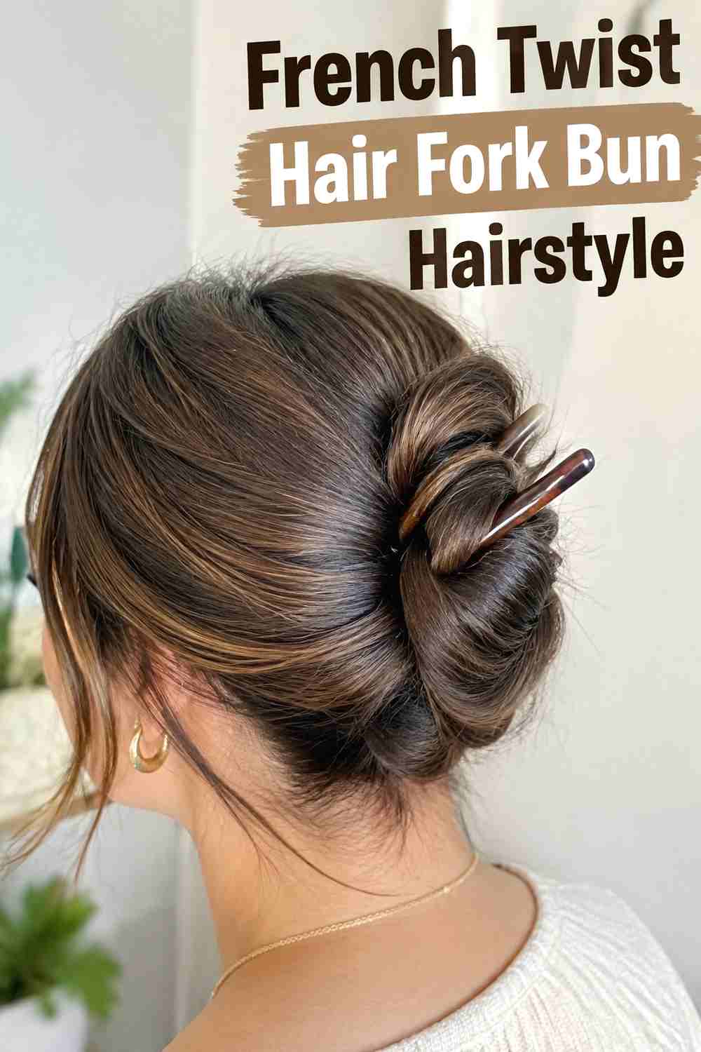 3. French Twist Hair Fork Bun Hairstyle