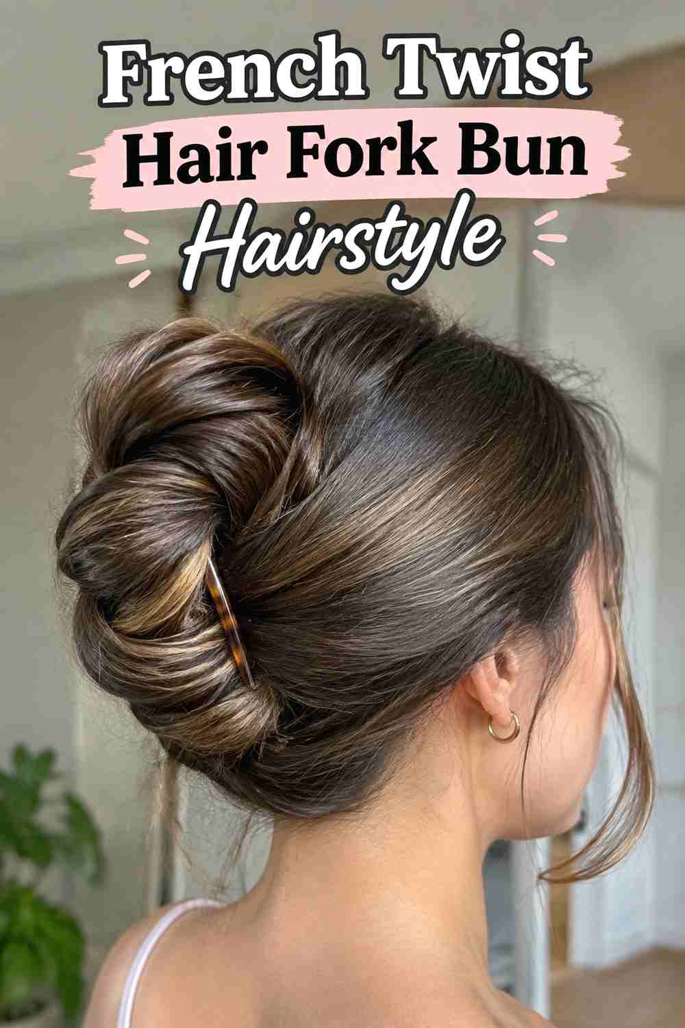 7. French Twist Hair Fork Bun Hairstyle