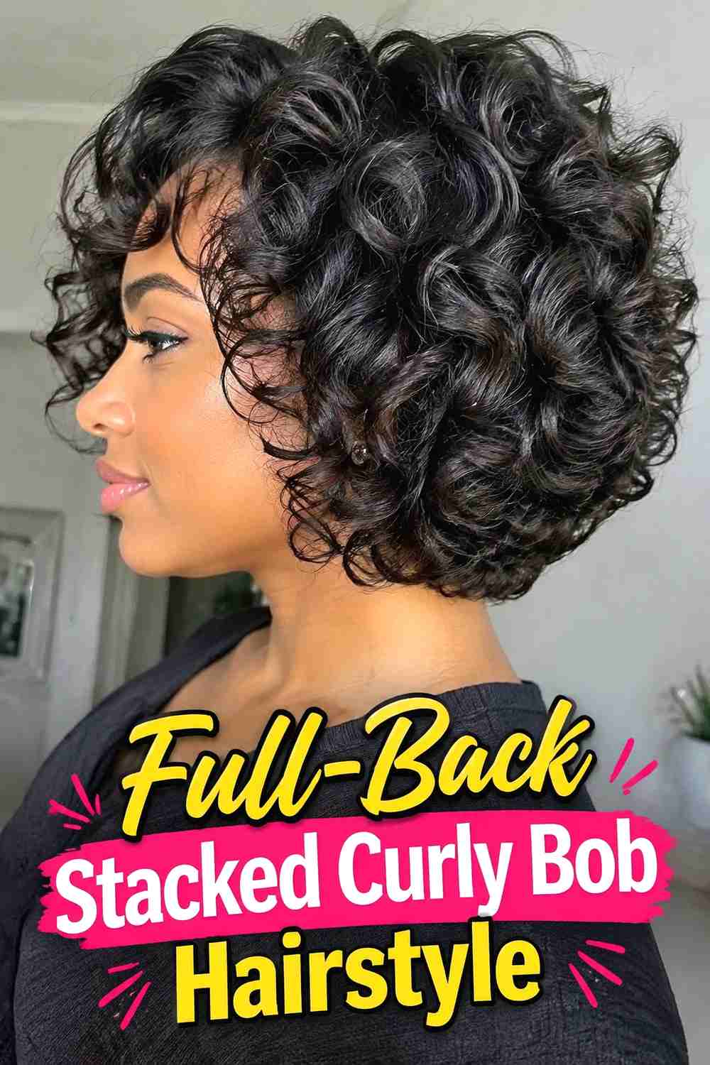 12. Full Back Stacked Curly Bob Hairstyle