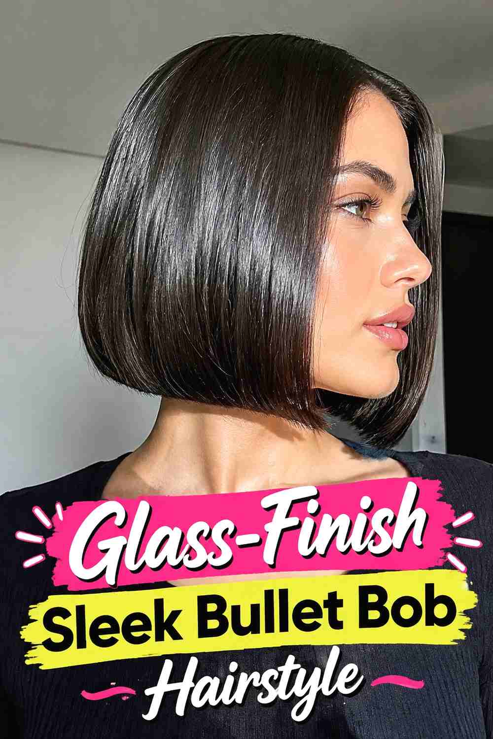 11. Glass Finish Sleek Bullet Bob Hairstyle