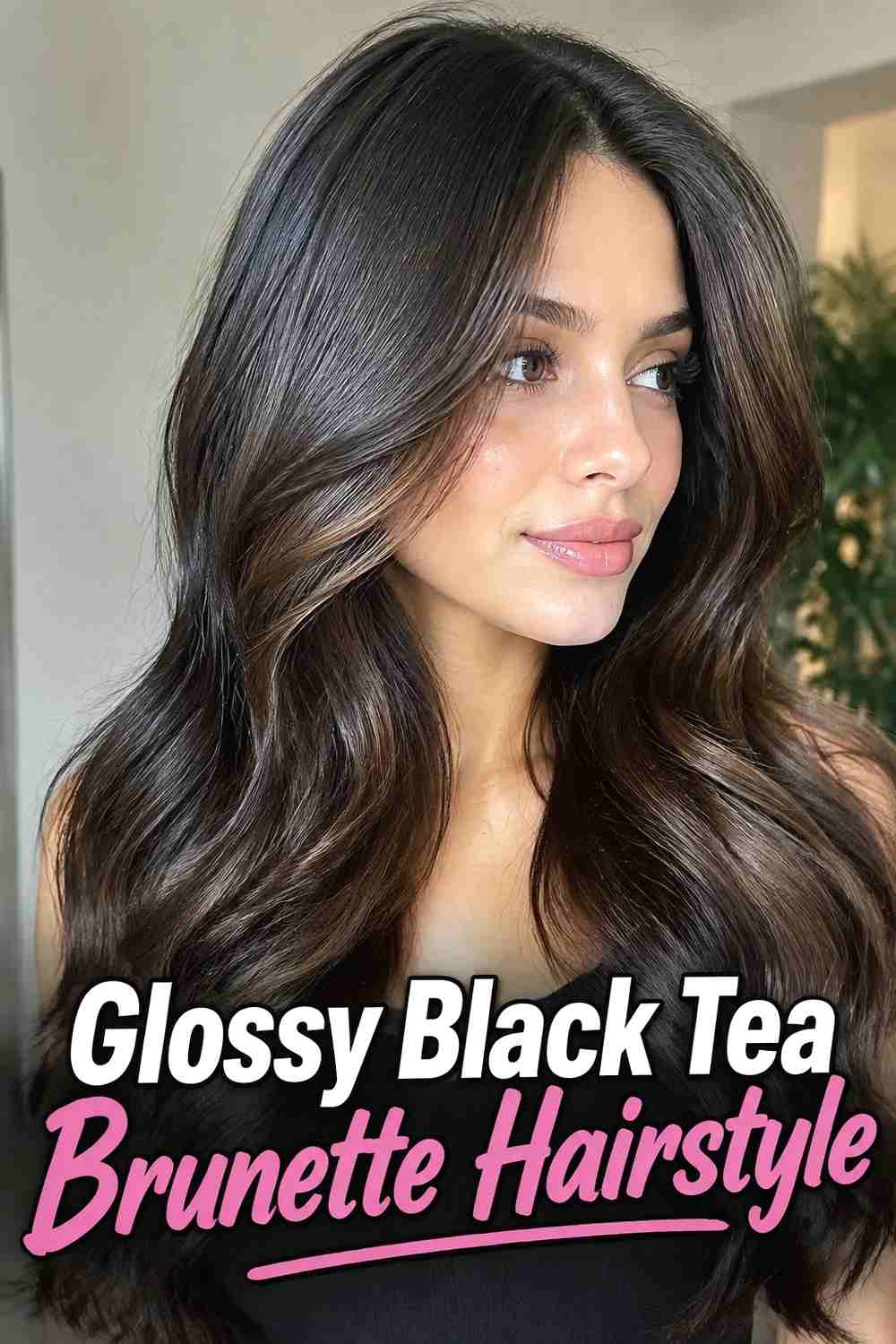 6. Glossy Black Tea Brunette Hairstyle