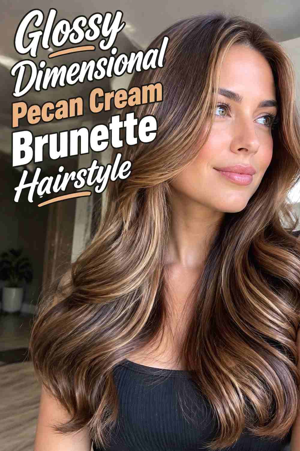 20. Glossy Dimensional Pecan Cream Brunette Hairstyle