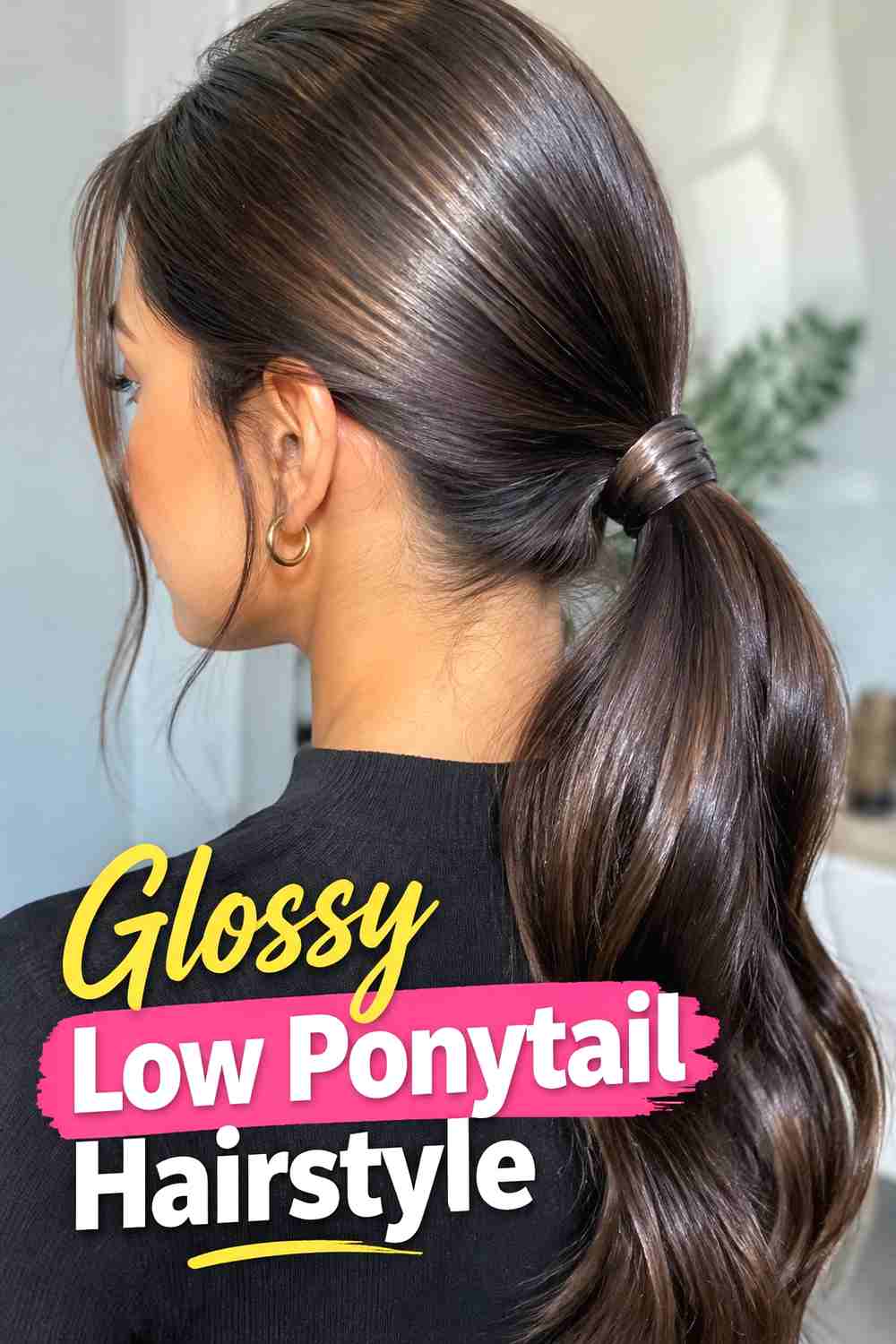 5. Glossy Low Ponytail Hairstyle