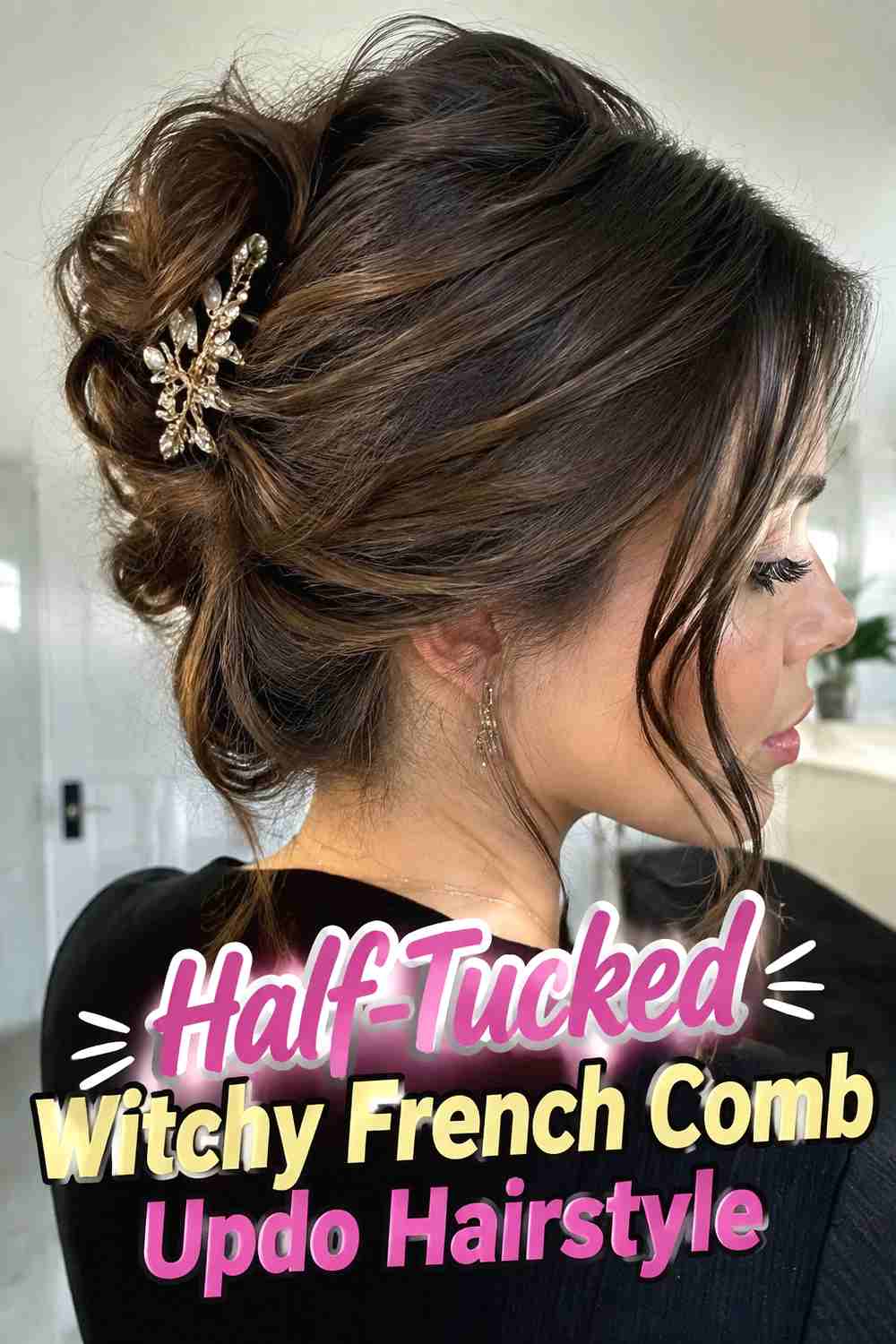 17. Half Tucked Witchy French Comb Updo Hairstyle