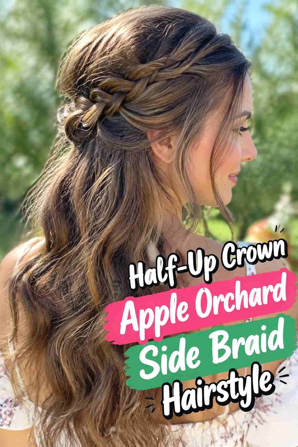 5. Half Up Crown Apple Orchard Side Braid Hairstyle