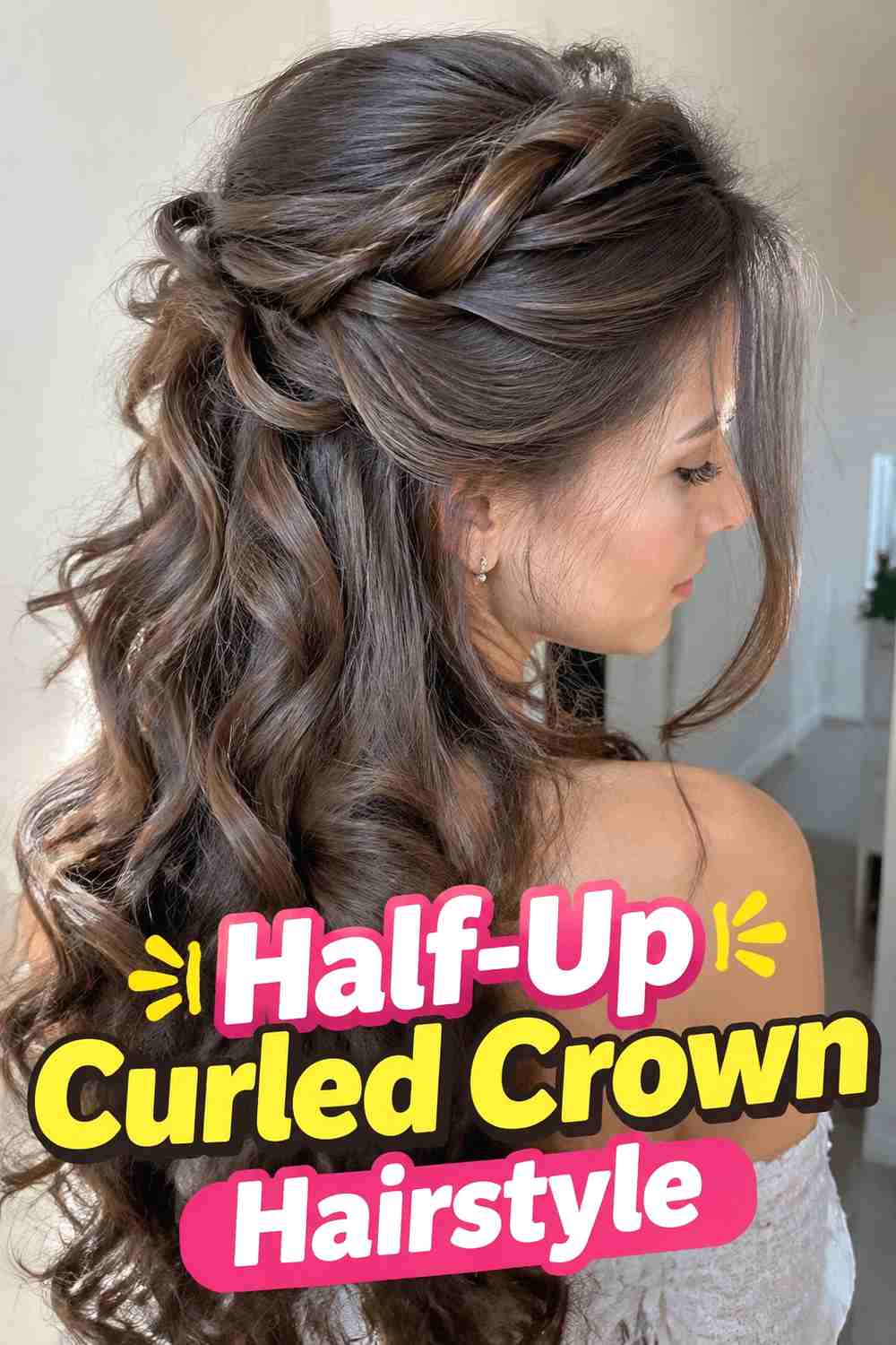8. Half Up Curled Crown Hairstyle